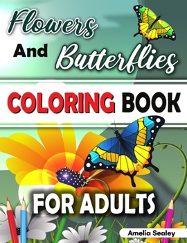 Paperback Nature Coloring Book for Adults: Flower Coloring Book for Adults, Butterfly Coloring Book for Adults Book