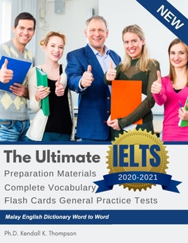 Paperback The Ultimate IELTS Preparation Materials Complete Vocabulary Flash Cards General Practice Tests Malay English Dictionary Word to Word: Remembering voc Book