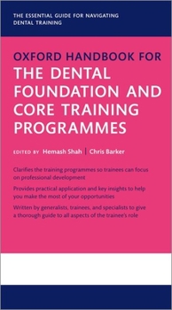Paperback Oxford Handbook for the Dental Foundation and Core Training Programmes Book