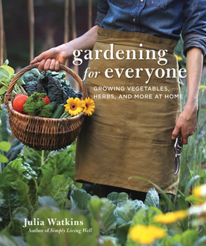 Hardcover Gardening for Everyone: Growing Vegetables, Herbs, and More at Home Book