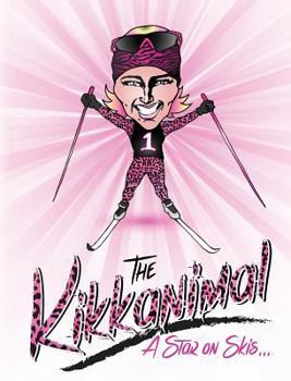Hardcover The Kikkanimal: A Star on Skis... Book