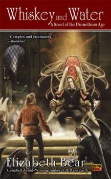 Mass Market Paperback Whiskey and Water: A Novel of the Promethean Age Book