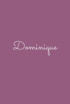 Dominique: notebook with the name on the cover, elegant, discreet, official notebook for notes, dot grid notebook,