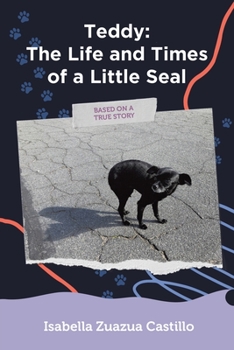 Paperback Teddy: The Life and Times of a Little Seal Book