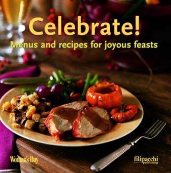 Paperback Celebrate!: Menus and Recipes for Joyous Feasts Book