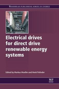 Hardcover Electrical Drives for Direct Drive Renewable Energy Systems Book
