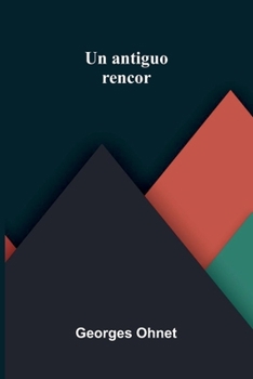 Les vieilles rancunes - Book #16 of the Les batailles de la vie