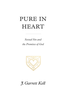Paperback Pure in Heart: Sexual Sin and the Promises of God Book
