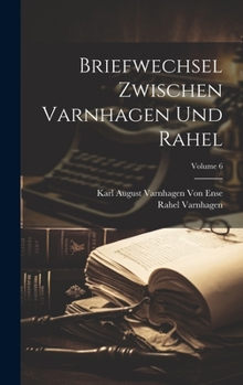 Hardcover Briefwechsel Zwischen Varnhagen Und Rahel; Volume 6 [German] Book