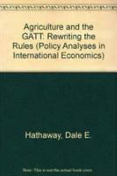 Paperback Agriculture and the GATT: Rewriting the Rules Book