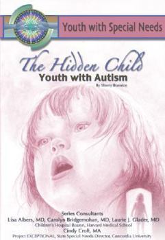 Hardcover The Hidden Child: Youth with Autism: Youth with Special Needs Book