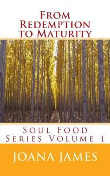 Paperback From Redemption to Maturity: Soul Food Series Book