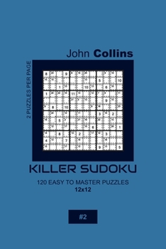 Paperback Killer Sudoku - 120 Easy To Master Puzzles 12x12 - 2 Book