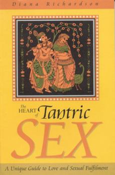 Paperback The Heart of Tantric Sex Book