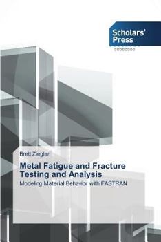 Paperback Metal Fatigue and Fracture Testing and Analysis Book