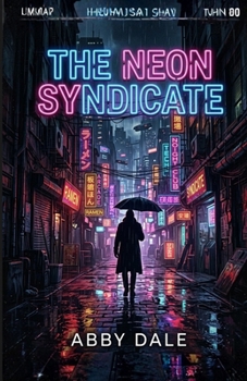 The Neon Syndicate: A City of Steel and Deceit