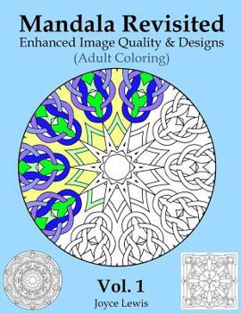 Paperback Mandala Revisited Vol. 1: Enhanced Image Quality & Designs (Adult Coloring) Book