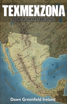 Paperback Texmexzona: Book 2 in The Last Dog series Book
