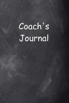 Paperback Coach's Journal Chalkboard Design: (Notebook, Diary, Blank Book) Book