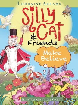 Hardcover Silly Cat and Friends Make Believe [Large Print] Book