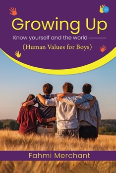 Paperback Growing up - Know Yourself and the World (Human Values for Boys) Book
