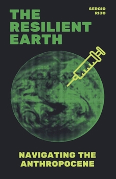 Paperback The Resilient Earth: Navigating the Anthropocene Book