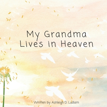 Paperback My Grandma Lives in Heaven Book