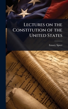 Lectures on the Constitution of the United States