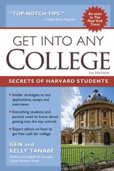 Paperback Get Into Any College: Secrets of Harvard Students Book
