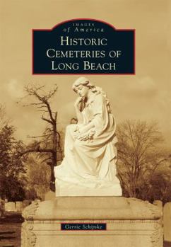 Historic Cemeteries of Long Beach - Book  of the Images of America: California