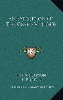 Paperback An Exposition Of The Creed V1 (1843) Book