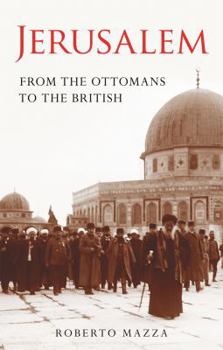 Paperback Jerusalem From the Ottomans to the British Book