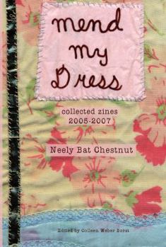Paperback Mend My Dress: Collected Zines: 2005-2007 Book