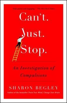 Paperback Can't Just Stop: An Investigation of Compulsions Book