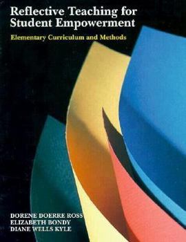 Paperback Reflective Teaching for Student Empowerment: Elementary Curriculum and Methods Book