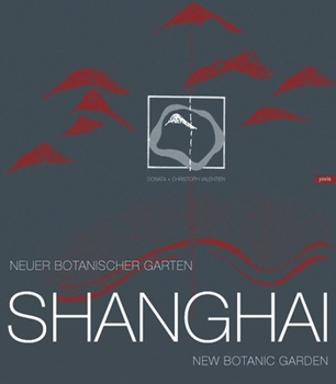 Hardcover Donata & Christoph Valentien: Shanghai New Botanic Garden Book