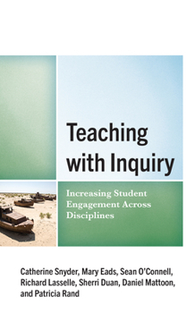 Hardcover Teaching with Inquiry: Increasing Student Engagement across Disciplines Book