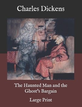 Paperback The Haunted Man and the Ghost's Bargain: Large Print Book