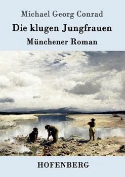 Paperback Die klugen Jungfrauen: Münchener Roman [German] Book