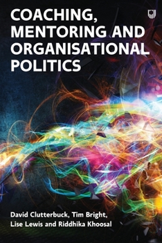 Paperback Managing Organisational Politics: How coaches and mentors can help Book