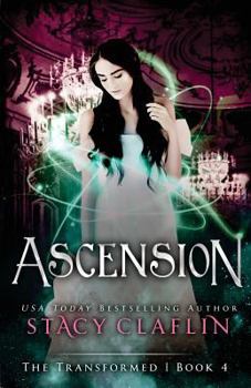 Ascension - Book #4 of the Transformed