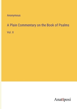 Paperback A Plain Commentary on the Book of Psalms: Vol. II Book