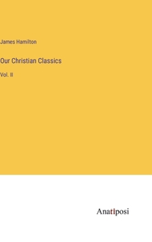 Hardcover Our Christian Classics: Vol. II Book