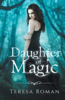 Daughter of Magic - Book #1 of the Daughter of Magic