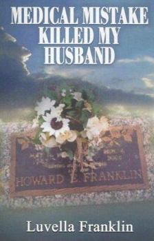 Paperback Medical Mistake Killed My Husband Book