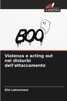 Paperback Violenza e acting out nei disturbi dell'attaccamento [Italian] Book