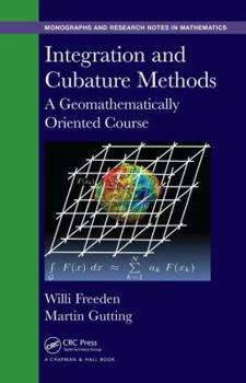Hardcover Integration and Cubature Methods: A Geomathematically Oriented Course Book
