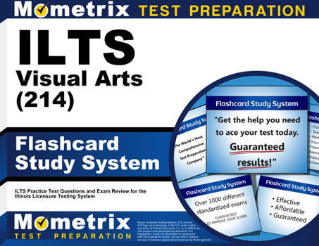 Misc. ILTS Visual Arts (214) Flashcard Study System: ILTS Practice Test Questions and Exam Review for the Illinois Licensure Testing System Book