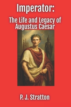 Paperback Imperator: The Life and Legacy of Augustus Caesar Book