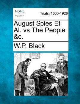 August Spies Et Al. vs The People &c.